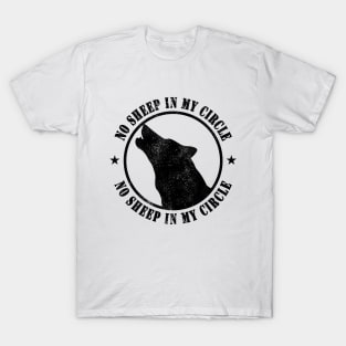 No Sheep In My Circle Wolf Inspirational Woves Gift T-Shirt